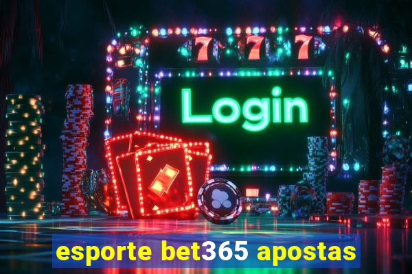 esporte bet365 apostas